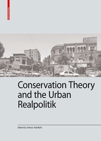 Abbildung von: Conservation Theory and the Urban Realpolitik - Birkhäuser
