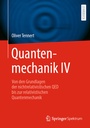 Cover: Quantenmechanik IV - Springer Spektrum