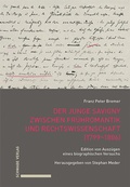 Cover: Der junge Savigny zwischen Fr&uuml;hromantik und Rechtswissenschaft (1799-1806) - Schwabe Verlag GmbH