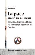 Cover: La pace con un clic del mouse - Bremen University Press