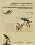 Cover: Papageien am chinesischen Kaiserhof und ihre Darstellung in Japan und Europa - OSTASIEN Verlag