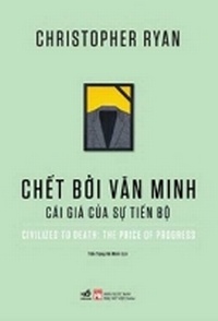 Abbildung von: Civilized to Death: The Price of Progress - Phu Nu
