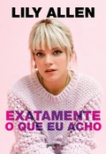 Cover: Exatamente o que eu acho - Editora Belas-Letras