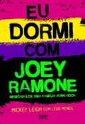Cover: Eu dormi com Joey Ramone - Editora Belas-Letras