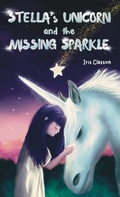 Cover: Stella's Unicorn and the Missing Sparkle - Iris Classon