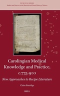 Cover: Carolingian Medical Knowledge and Practice, c.775-900 - Brill