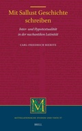 Cover: Mit Sallust Geschichte schreiben: Inter- und Hypotextualitaet in der nachantiken Latinitaet - Brill