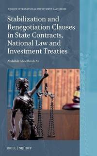Abbildung von: Stabilization and Renegotiation Clauses in State Contracts, National Law and Investment Treaties - Martinus Nijhoff