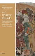 Cover: An Unruly Classic, Kalila and Dimna and Its Syriac, Arabic, and Early Persian Versions - Brill