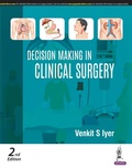 Cover: Decision Making in Clinical Surgery - Jaypee Brothers Medical Publishers
