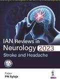 Cover: IAN Reviews in Neurology 2023: Stroke and Headache - Jaypee Brothers Medical Publishers