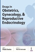 Cover: Drugs in Obstetrics, Gynecology, & Reproductive Endocrinology - Jaypee Brothers Medical Publishers