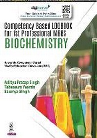 Enlarge image Cover: Competency Based Logbook for 1st Professional MBBS Biochemistry - Jaypee Brothers Medical Publishers