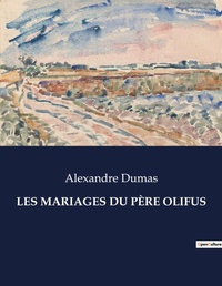 Abbildung von: LES MARIAGES DU PÈRE OLIFUS - Culturea