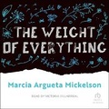 Cover: The Weight of Everything - Tantor Audio