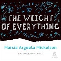 Abbildung von: The Weight of Everything - Tantor Audio