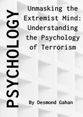 Cover: Unmasking the Extremist Mind: Understanding the Psychology of Terrorism - Sepharial