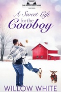 Cover: A Sweet Gift for the Cowboy - New Creation Books