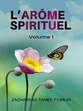 Cover: L'ar&ocirc;me Spirituel (Volume un) - Books4revival
