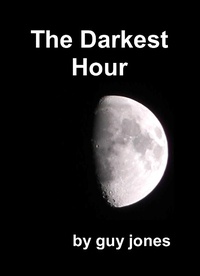 Enlarge image Cover: The Darkest Hour - Guy Jones