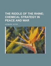 Enlarge image Cover: The Riddle of the Rhine; Chemical Strategy in Peace and War - Rarebooksclub.com