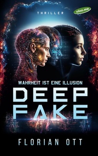 Enlarge image Cover: Deep Fake - BoD - Books on Demand