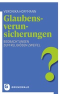 Cover: Glaubensverunsicherungen - Matthias-Gr&uuml;newald