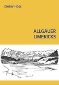 Cover: Allg&auml;uer Limericks - Maximilian Dietrich Verlag