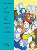 Cover: Und dann war Mama K&ouml;nigin - Monterosa Verlag