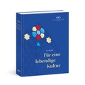 Cover: F&uuml;r eine lebendige Kultur - Sieveking Verlag