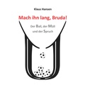 Cover: Mach ihn lang, Bruda! - Reischl, Roland