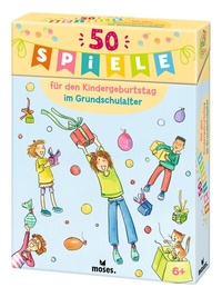 Abbildung von: 50 Spiele für den Kindergeburtstag im Grundschulalter - moses Verlag