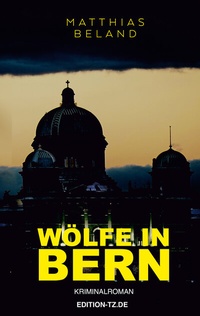 Abbildung von: Wölfe in Bern - TZ-Verlag & Print GmbH