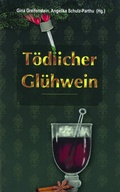 Cover: T&ouml;dlicher Gl&uuml;hwein - TZ-Verlag & Print GmbH