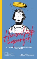 Cover: Himmlisch unperfekt - edition chrismon