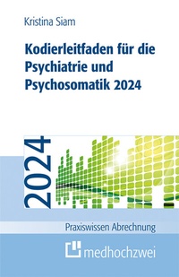 Abbildung von: Kodierleitfaden für die Psychiatrie und Psychosomatik 2024 - medhochzwei Verlag