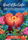 Cover: Heart at the Center - Stenhouse Publishers