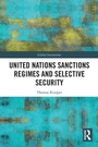 Cover: United Nations Sanctions Regimes and Selective Security - Routledge