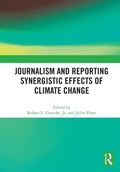 Cover: Journalism and Reporting Synergistic Effects of Climate Change - Routledge