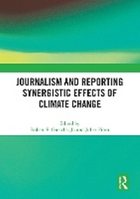 Abbildung von: Journalism and Reporting Synergistic Effects of Climate Change - Routledge