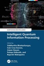 Cover: Intelligent Quantum Information Processing - CRC Press
