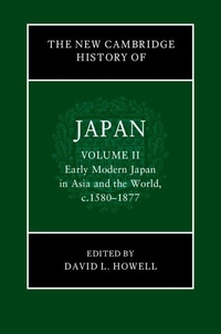 Abbildung von: The New Cambridge History of Japan: Volume 2, Early Modern Japan in Asia and the World, c. 1580-1877 - Cambridge University Press