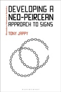 Cover: Developing a Neo-Peircean Approach to Signs - Bloomsbury Academic