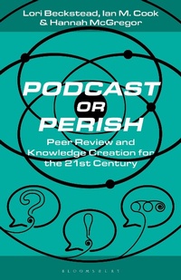 Enlarge image Cover: Podcast or Perish - Bloomsbury Academic USA