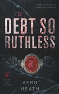 Cover: A Debt So Ruthless - Peace Weaver Press Inc.