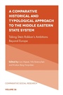 Cover: A Comparative Historical and Typological Approach to the Middle Eastern State System - Emerald Publishing Limited