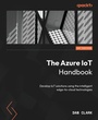 Cover: The Azure IoT Handbook - Packt Publishing