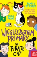 Cover: Wigglesbottom Primary: The Pirate Cat - Nosy Crow Ltd
