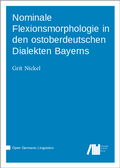 Cover: Nominale Flexionsmorphologie in den ostoberdeutschen Dialekten Bayerns - Language Science Press