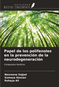 Cover: Papel de los polifenoles en la prevenci&oacute;n de la neurodegeneraci&oacute;n - Ediciones Nuestro Conocimiento